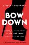 Lindsay Goldwert: Bow Down, Buch