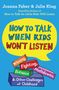 Joanna Faber: How to Talk When Kids Won't Listen, Buch