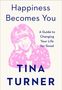 Tina Turner: Happiness Becomes You, Buch