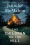 Jennifer Mcmahon: The Children on the Hill, Buch