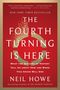 Neil Howe: The Fourth Turning Is Here, Buch