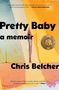 Chris Belcher: Pretty Baby, Buch
