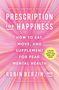 Robin Berzin: Prescription for Happiness: How to Eat, Move, and Supplement for Peak Mental Health, Buch