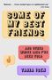 Tajja Isen: Some of My Best Friends, Buch
