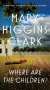 Mary Higgins Clark: Where Are the Children?, Buch