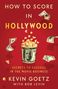 Kevin Goetz: How to Score in Hollywood, Buch, Buch