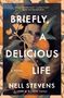 Nell Stevens: Briefly, a Delicious Life, Buch