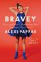 Alexi Pappas: Bravey: Chasing Dreams, Befriending Pain, and Other Big Ideas, Buch