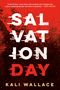 Kali Wallace: Salvation Day, Buch