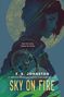 Text: "Make the choice. Change the course. E.K. Johnston. Sky on Fire." Illustration: Frau, bunte, abstrakte Hintergründe.
