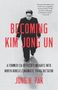 Jung H. Pak: Becoming Kim Jong Un, Buch