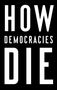Steven Levitsky: How Democracies Die, Buch