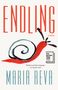 „ENDLING“ in großem Rot, „A Novel“, „Brilliant and heart-stopping.“—Los Angeles Times, „MARIA REVA“. Schnecke in Rot und Schwarz., Buch