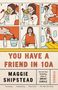 Maggie Shipstead: You Have a Friend in 10A, Buch