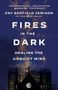 Kay Redfield Jamison: Fires in the Dark, Buch