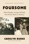 Carolyn Burke: Foursome : Alfred Stieglitz, Georgia O'Keeffe, Paul Strand, Rebecca Salsbury, Buch