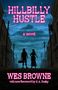 "HILLBILLY HUSTLE", "a novel", "WES BROWNE", "with new foreword by S.A. Cosby". Zwei Silhouetten vor einer Stadtansicht.