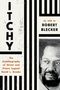 „ITCHY“, „As told to ROBERT BLECKER“, „The Autobiography of Street and Prison Legend David L. Brooks“, mit Porträt.