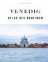 Thomas Jonglez: Venedig - Atlas des Geheimen, Buch, Buch