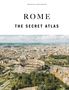 "Rome: The Secret Atlas" von Jonglez Publishing. Blick auf das Kolosseum und umliegende Stadt in Rom von oben., Buch