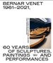 Hans Ulrich Obrist: Bernar Venet 1961-2021. 60 Years of Sculptures, Paintings and Performances , Buch