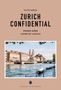 Text: "Olivia Garcin, Zurich Confidential, Hidden Gems Loved by Locals." Illustration: Sehenswürdigkeit mit Fluss und Booten.