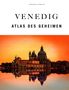 "Jonglez Verlag. VENEDIG ATLAS DES GEHEIMEN" erschienen in großen Buchstaben. Darunter Gebäude-Silhouette im Sonnenuntergang., Buch