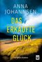 Text: "Anna Johannsen - Das erkaufte Glück - Kriminalroman". Im Vordergrund eine Küstenlandschaft mit Strand und Gras.
