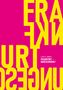 Text in Weiß: LARS D. UNGER, FRANKFURT – UNGESCHMINKT. Gelber Text auf Pink: "FRANKFURT UNGESCHMINKT" aus großen Buchstaben zusammengesetzt., Buch