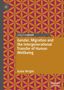 Katie Wright: Gender, Migration and the Intergenerational Transfer of Human Wellbeing, Buch