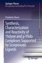 Priyabrata Ghana: Synthesis, Characterization and Reactivity of Ylidyne and µ-Ylido Complexes Supported by Scorpionato Ligands, Buch