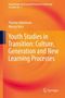 Thomas Johansson: Youth Studies in Transition: Culture, Generation and New Learning Processes, Buch