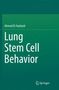 Ahmed El-Hashash: Lung Stem Cell Behavior, Buch