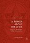 Stephen Eric Bronner: A Rumor about the Jews, Buch