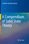 Ladislaus Alexander Bányai: A Compendium of Solid State Theory, Buch