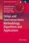 : Delays and Interconnections: Methodology, Algorithms and Applications, Buch