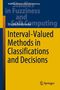 Urszula Bentkowska: Interval-Valued Methods in Classifications and Decisions, Buch
