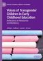 Ashley L. Sullivan: Voices of Transgender Children in Early Childhood Education, Buch