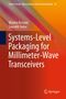 Mladen Bozanic: Systems-Level Packaging for Millimeter-Wave Transceivers, Buch