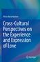 Victor Karandashev: Cross-Cultural Perspectives on the Experience and Expression of Love, Buch