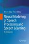 Bernd J. Kröger: Neural Modeling of Speech Processing and Speech Learning, Buch