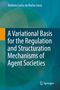 Antônio Carlos da Rocha Costa: A Variational Basis for the Regulation and Structuration Mechanisms of Agent Societies, Buch