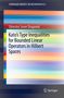Silvestru Sever Dragomir: Kato's Type Inequalities for Bounded Linear Operators in Hilbert Spaces, Buch
