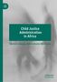Mariam Adepeju Abdulraheem-Mustapha: Child Justice Administration in Africa, Buch