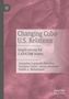 Jacqueline Laguardia Martinez: Changing Cuba-U.S. Relations, Buch