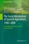 Eduardo Aguilera Fernández: The Social Metabolism of Spanish Agriculture, 1900-2008, Buch