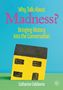 Catharine Coleborne: Why Talk About Madness?, Buch