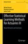 Michel Denuit: Effective Statistical Learning Methods for Actuaries III, Buch