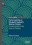 Melissa Schaub: Performativity in Elizabeth Gaskell's Shorter Fiction, Buch