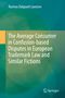 Rasmus Dalgaard Laustsen: The Average Consumer in Confusion-based Disputes in European Trademark Law and Similar Fictions, Buch